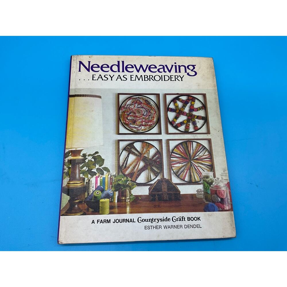 1971‎ Needleweaving Book by Esther Warner Dendel Countryside Farm Journal